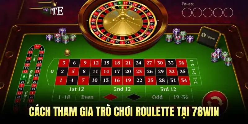 Cách tham gia trò chơi Roulette tại 78WIN