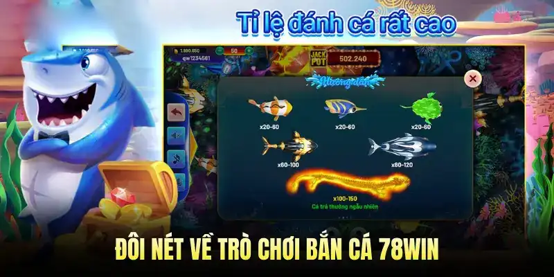 Đôi nét về trò chơi bắn cá 78WIN
