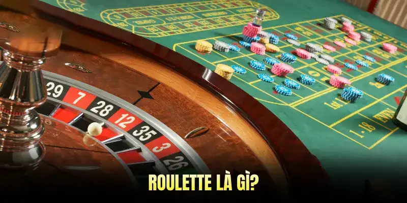 Roulette là gì?