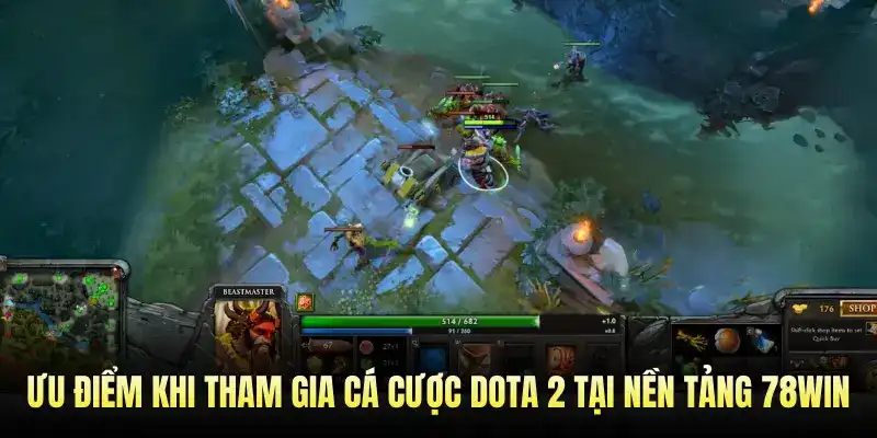 Ưu điểm khi tham gia cá cược Dota 2 tại nền tảng 78WIN